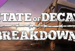 State of Decay - Breakdown