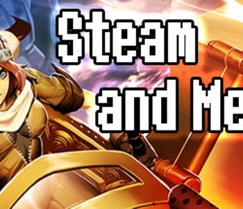 Steam and Metal