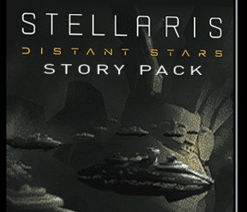 Stellaris - Distant Stars Story Pack