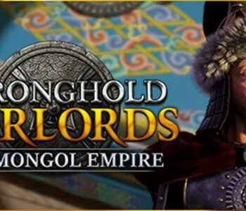 Stronghold: Warlords - The Mongol Empire Campaign