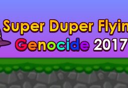 Super Duper Flying Genocide 2017