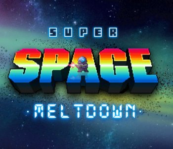 Super Space Meltdown