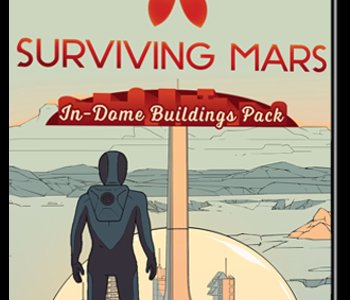 Surviving Mars - In-Dome Buildings Pack