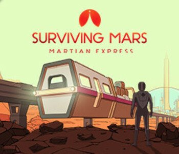 Surviving Mars: Martian Express