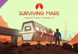 Surviving Mars: Martian Express