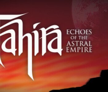 Tahira: Echoes of the Astral Empire