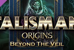 Talisman: Origins - Beyond the Veil