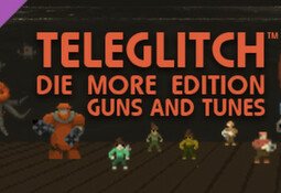 Teleglitch: Guns and Tunes DLC