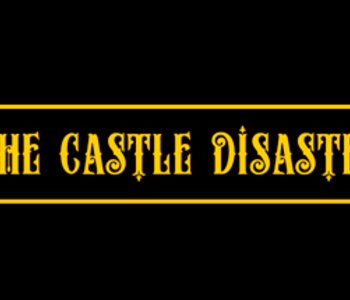 The Castle Disaster