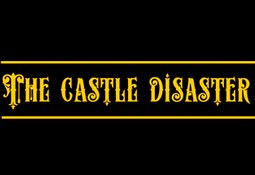 The Castle Disaster