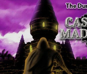 The Dungeons of Castle Madness