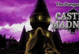 The Dungeons of Castle Madness