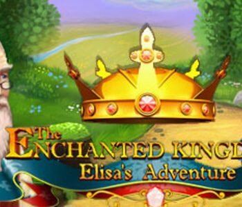 The Enchanted Kingdom: Elisa's Adventure