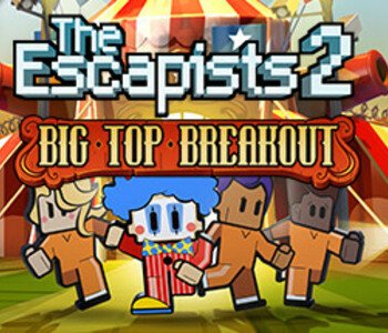 The Escapists 2 - Big Top Breakout