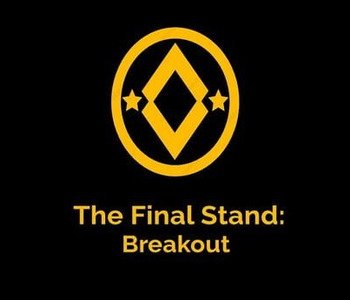 The Final Stand: Breakout