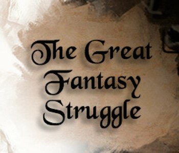 The Great Fantasy Struggle