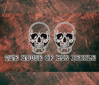 The House of Big people