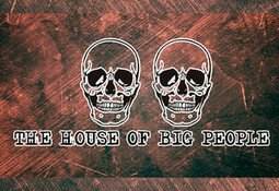 The House of Big people