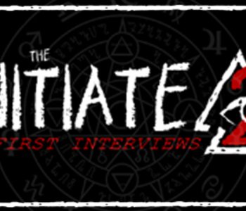 The Initiate 2: The First Interviews