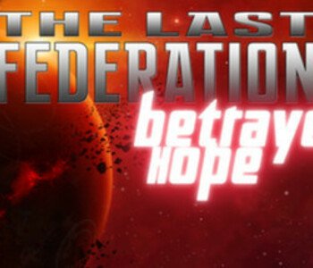 The Last Federation - Betrayed Hope