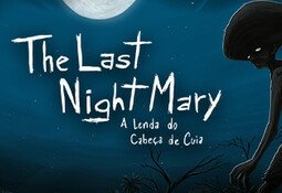 The Last NightMary - A Lenda do Cabeça de Cuia