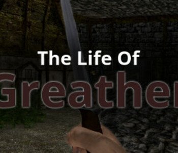 The Life Of Greather