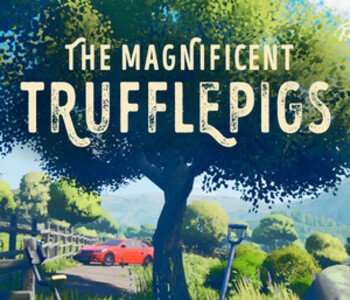 The Magnificent Trufflepigs