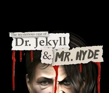 The Mysterious Case of Dr. Jekyll & Mr. Hyde