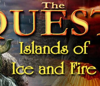 The Quest - Islands of Ice and Fire