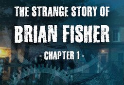 The Strange Story Of Brian Fisher: Chapter 1