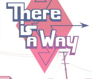 There Is a Way