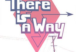 There Is a Way