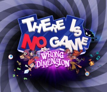 There Is No Game: Wrong Dimension