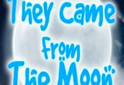 They Came From The Moon