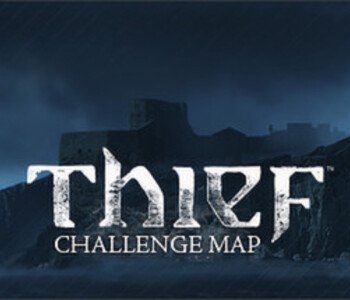 THIEF DLC: The Forsaken - Challenge Map