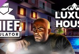 Thief Simulator - Luxury Houses DLC