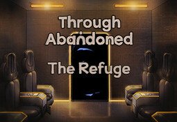 Through Abandoned: The Refuge