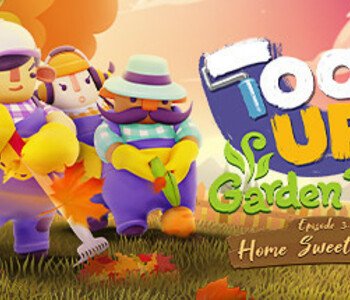 Tools Up! Garden Party - Episode 3: Home Sweet Home