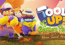 Tools Up! Garden Party - Episode 3: Home Sweet Home