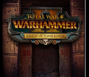 Total War Warhammer 2 - Rise of the Tomb Kings