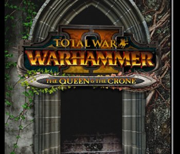 Total War Warhammer 2 - The Queen & The Crone