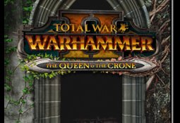 Total War Warhammer 2 - The Queen & The Crone