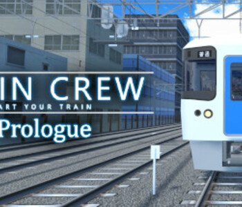 TRAIN CREW Prologue