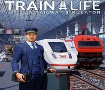 Train Life A Railway Simulator