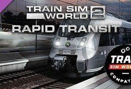 Train Sim World: Rapid Transit Route Add-On - TSW2 & TSW3 compatible