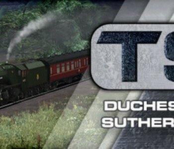 Train Simulator: Duchess of Sutherland Loco Add-On