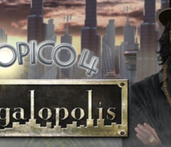 Tropico 4: Megalopolis