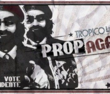 Tropico 4: Propaganda