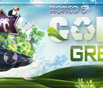 Tropico 5 - Gone Green