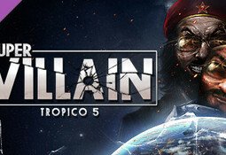 Tropico 5 - Supervillain